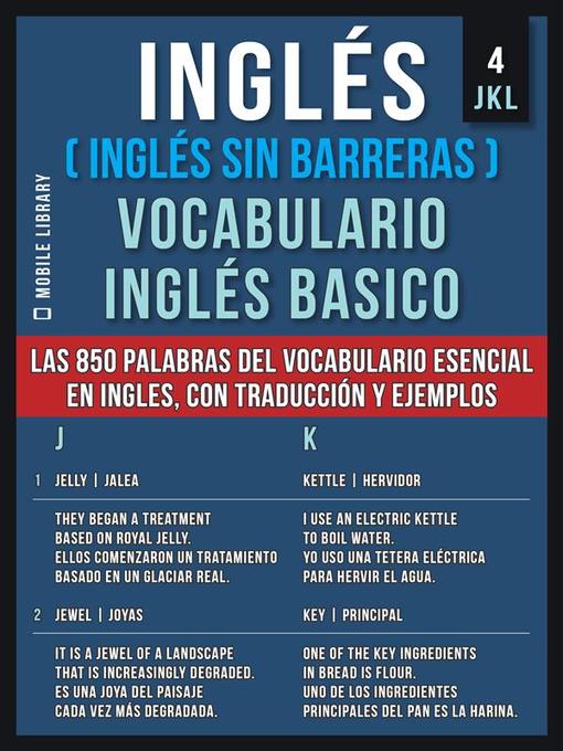 Title details for Inglés (Inglés Sin Barreras) Vocabulario Ingles Basico--4--JKL by Mobile Library - Available